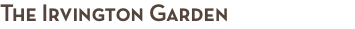 The Irvington Garden